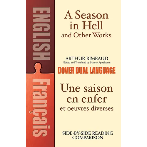 A Season in Hell and Other Works/Une Saison En Enfer Et Oeuvres Diverses