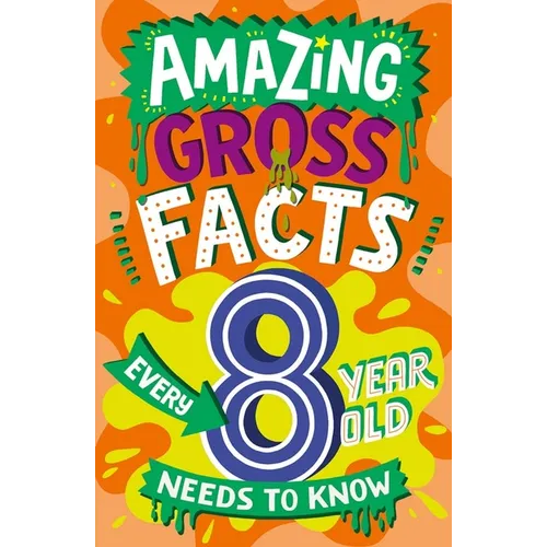 Amazing Gross Facts Every 8 Year Old Needs to Know