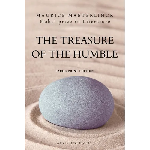 The Treasure of the Humble: Nobel prize in Literature - Large Print Edition