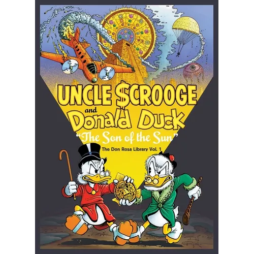 Walt Disney Uncle Scrooge and Donald Duck: The Son of the Sun: The Don Rosa Library Vol. 1 - Hardcover