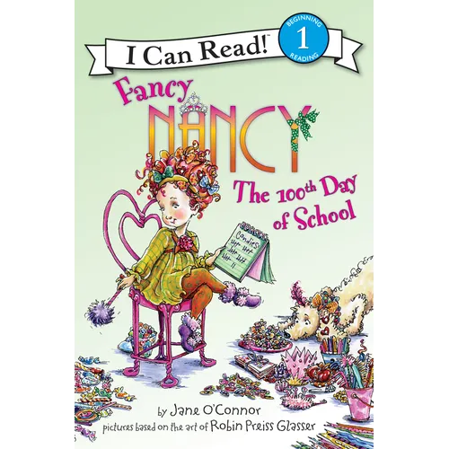 Fancy Nancy: The 100th Day of School