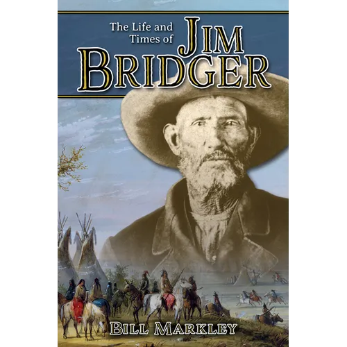 The Life and Times of Jim Bridger
