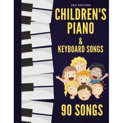 Children's Piano & Keyboard Songs: 90 Songs