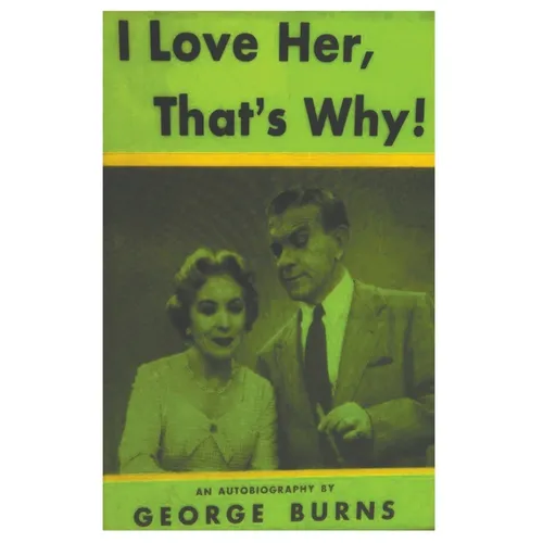 I Love Her, That's Why! an Autobiography
