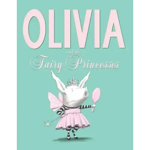 Olivia and the Fairy Princesses