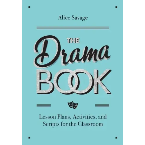 The Drama Book: Lesson Plans, Activities, and Scripts for English-Language Learners