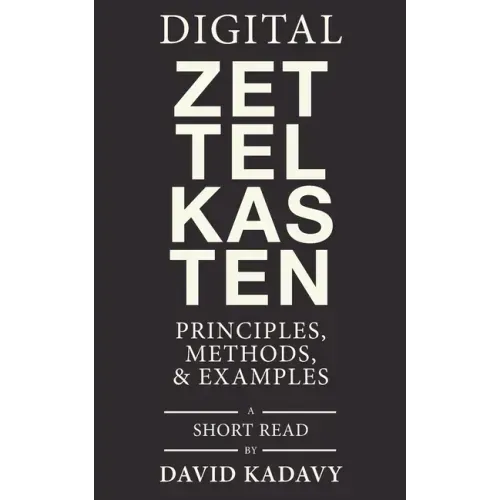 Digital Zettelkasten: Principles, Methods, & Examples