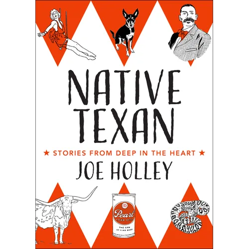 Native Texan: Stories from Deep in the Heart