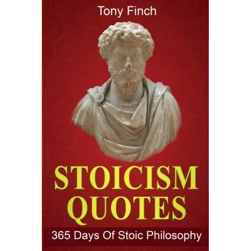 Stoicism Quotes: 365 Days of Stoic Philosophy
