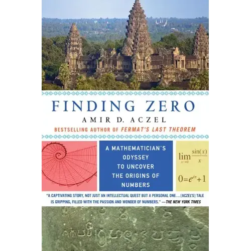 Finding Zero: A Mathematician's Odyssey to Uncover the Origins of Numbers