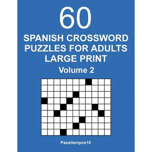 Spanish Crossword Puzzles for Adults Large Print - Volume 2