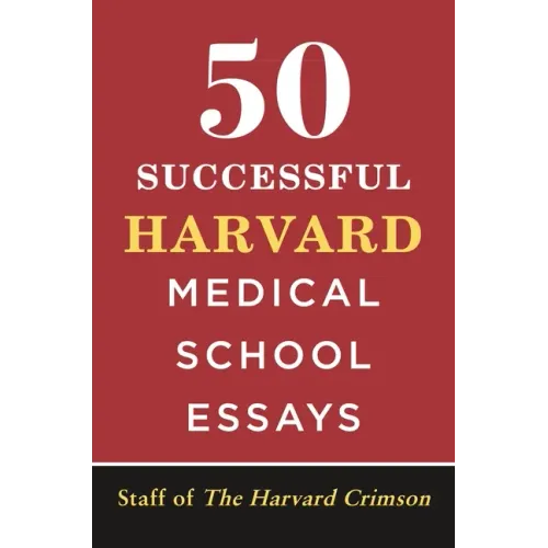 50 Successful Harvard Medical School Essays