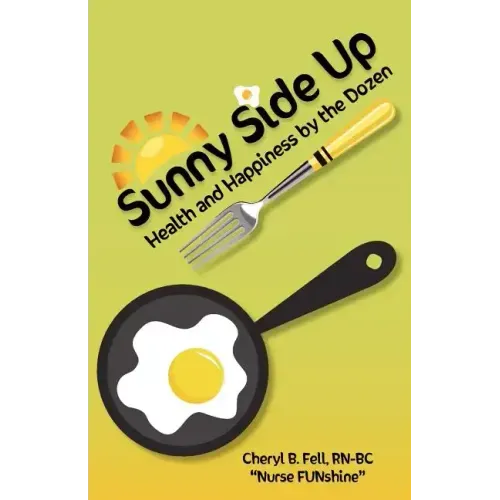 Sunny Side Up: Health and Happiness by the Dozen