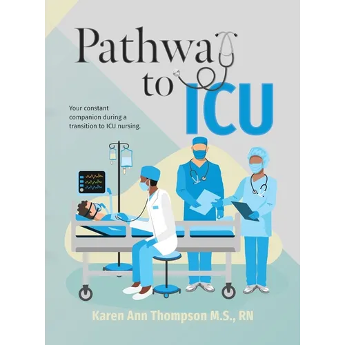 Pathway To ICU: Your constant companion during a transition to ICU nursing