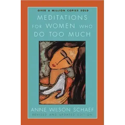 Meditations for Women Who Do Too Much