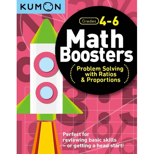 Kumon Math Boosters: Prob Solving W/Ratio & Proportions