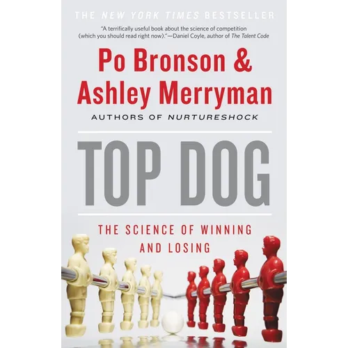 Top Dog: The Science of Winning and Losing