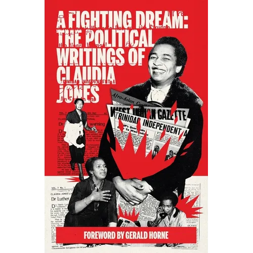 A Fighting Dream: The Political Writings of Claudia Jones