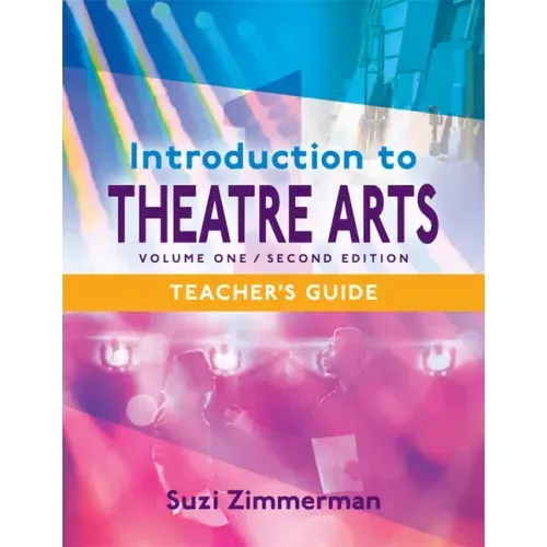 Introduction to Theatre Arts 1, Teacher's Guide