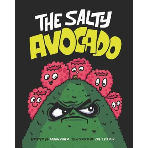 The Salty Avocado: A rotten fruit finds redemption after an accident through the perseverance of friends.