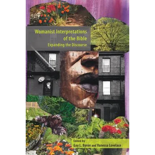 Womanist Interpretations of the Bible: Expanding the Discourse