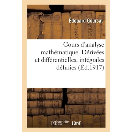 Cours d'analyse mathématique. Dérivées et différentielles, intégrales définies
