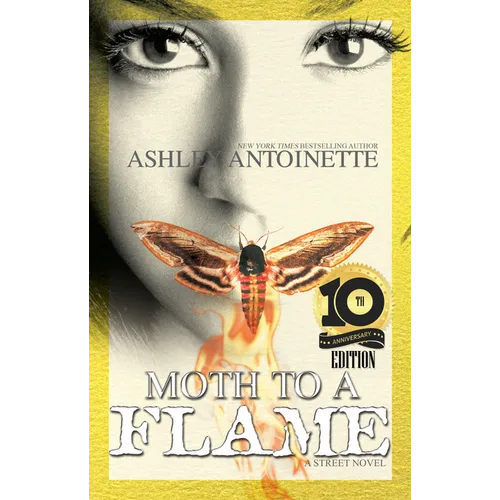 Moth to a Flame: Tenth Anniversary Edition