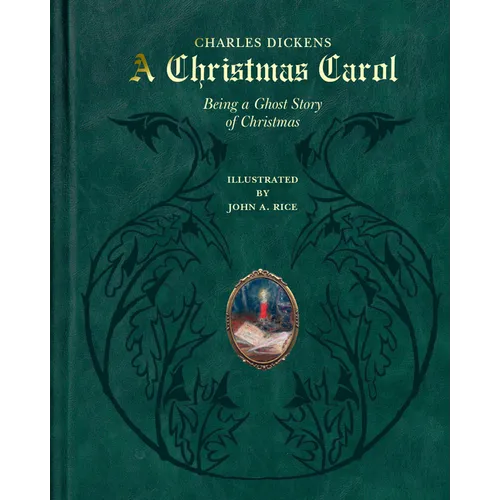 A Christmas Carol: Being a Ghost Story of Christmas (Deluxe Illustrated Leatherbound Edition)