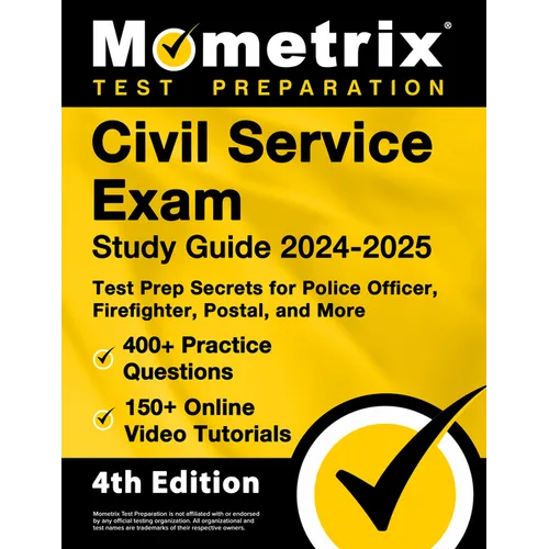 Civil Service Exam Study Guide 2024-2025 - 400+ Practice Questions, 150+ Online Video Tutorials, Test Prep Secrets for Police Officer, Firefighter, Po