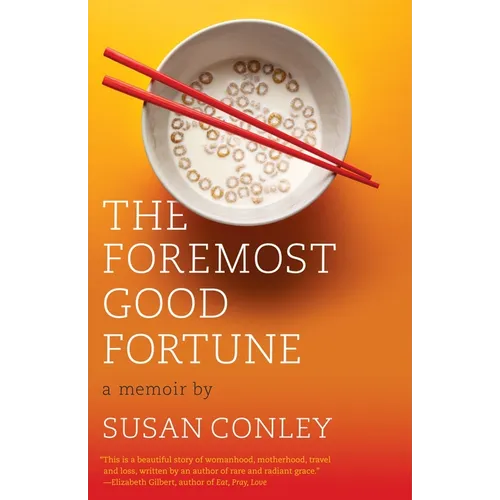 The Foremost Good Fortune: A Memoir
