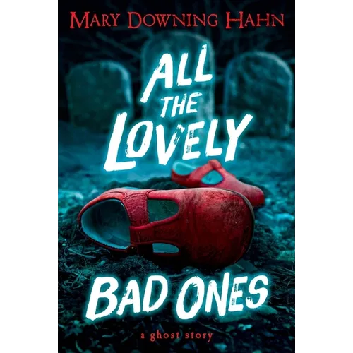 All the Lovely Bad Ones: A Ghost Story