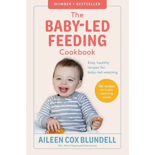 The Baby Led Feeding Cookbook