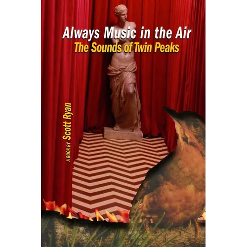 Always Music in the Air: The Sounds of Twin Peaks