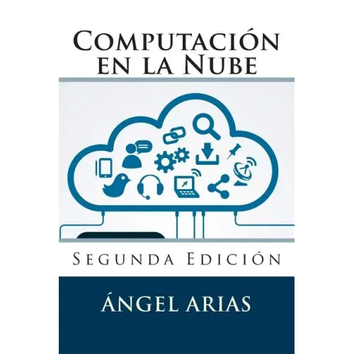 Computación en la Nube: Segunda Edición