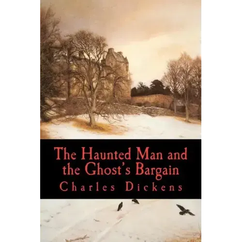 The Haunted Man and the Ghost's Bargain