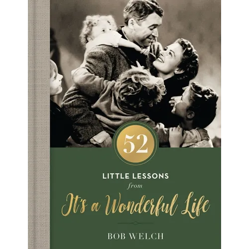 52 Little Lessons from It's a Wonderful Life: Inspirational Reflections for the Christmas Season (a 52-Day Devotional for Advent) - The Perfect Christ