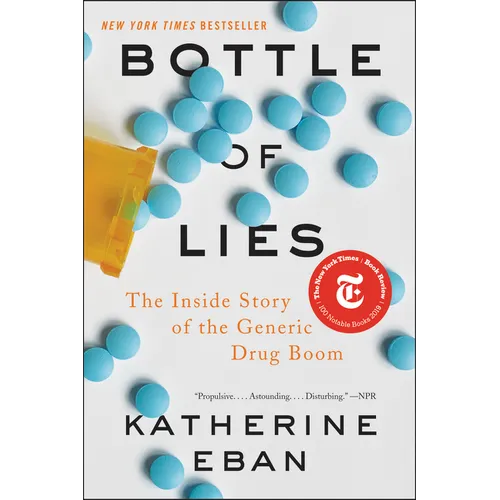 Bottle of Lies: The Inside Story of the Generic Drug Boom