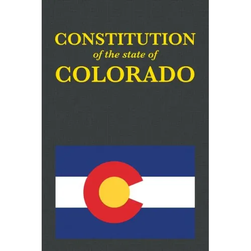 The Constitution of the State of Colorado