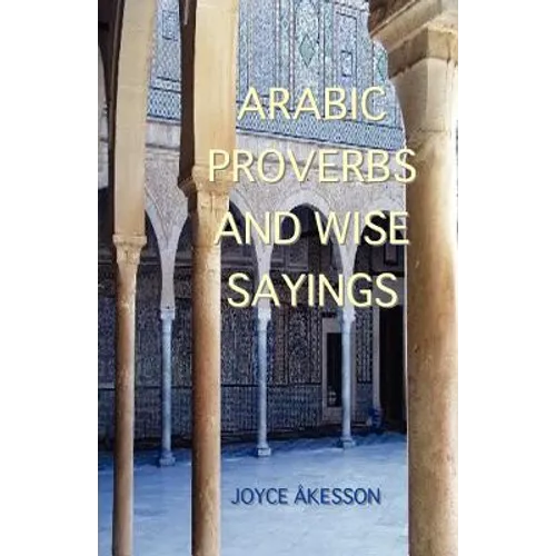 Arabic Proverbs and Wise Sayings