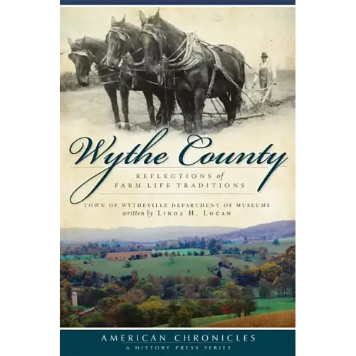 Wythe County:: Reflections of Farm Life Traditions