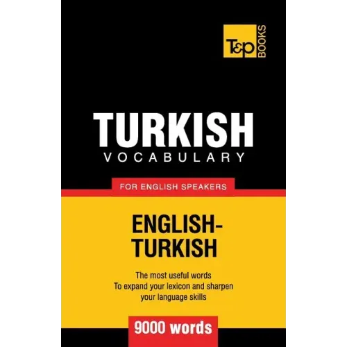 Turkish vocabulary for English speakers - 9000 words