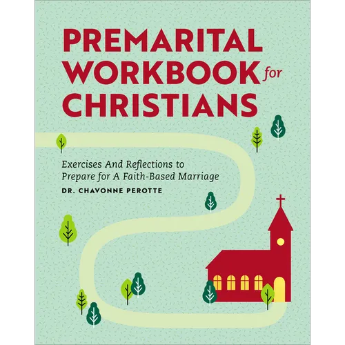 Premarital Workbook for Christians: Exercises and Reflections to Prepare for a Faith-Based Marriage