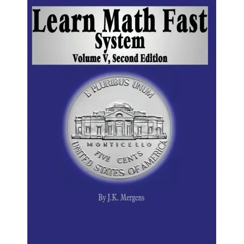 Learn Math Fast System Volume 5: Algebra 1