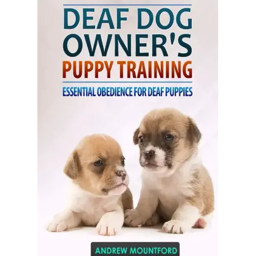 Deaf Dog Owner's Puppy Training