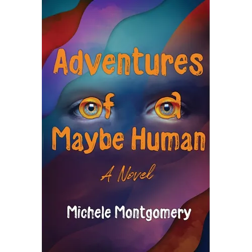 Adventures of a Maybe Human
