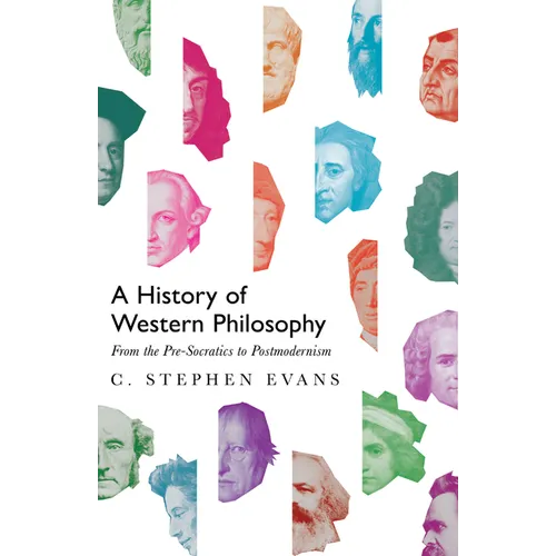 A History of Western Philosophy: From the Pre-Socratics to Postmodernism