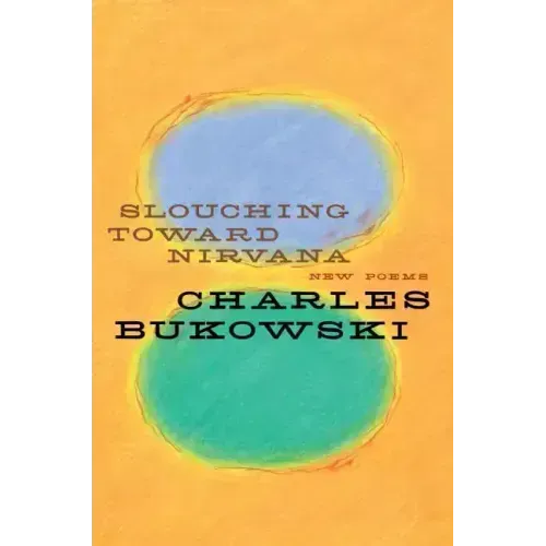 Slouching Toward Nirvana: New Poems
