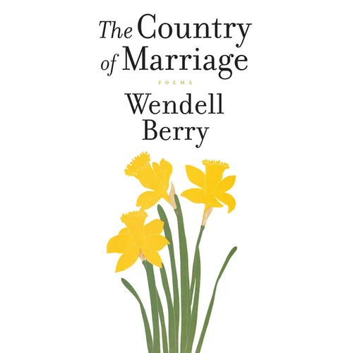 The Country of Marriage: Poems