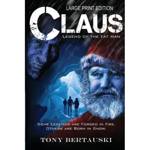 Claus (Large Print Edition): Legend of the Fat Man