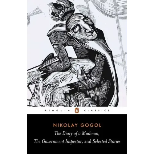 The Diary of a Madman, the Government Inspector, and Selected Stories